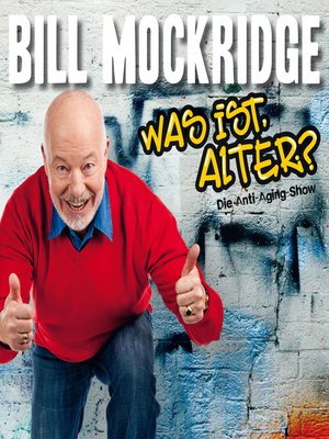 cover image of Bill Mockridge, Was ist, Alter?